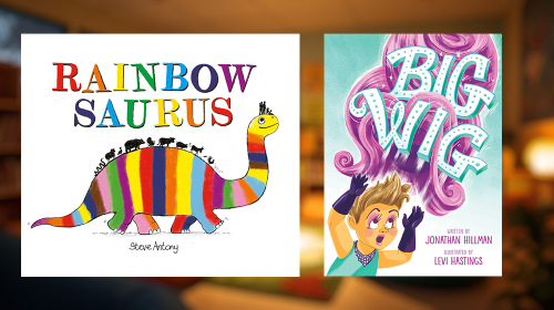 The covers of Rainbowsaurus and Big Wig feature a rainbow-colored illustration of a dinosaur and a young boy preparing to wear a large pink wig.