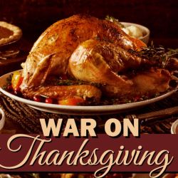 Move Aside Christmas, Here Comes the "War on Thanksgiving"