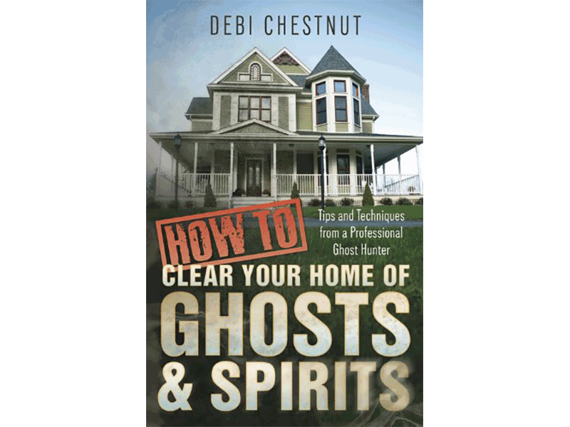 How to Clear Your Home of Ghosts & Spirits