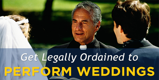 Get Ordained to Perform Legal Weddings